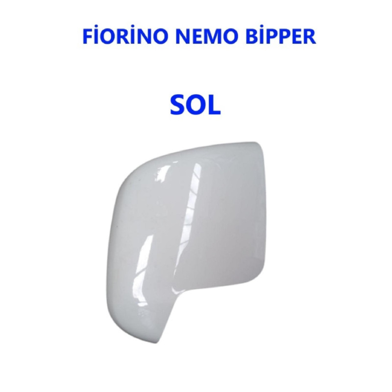 DİKİZ AYNA KAPAĞI SOL BEYAZ RENK FİORİNO BİPPER NEMO 07-