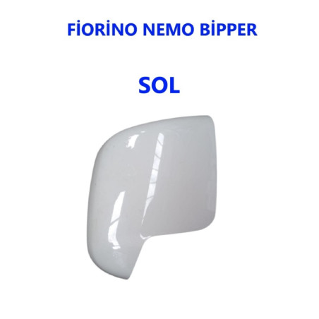 DİKİZ AYNA KAPAĞI SOL BEYAZ RENK FİORİNO BİPPER NEMO 07-